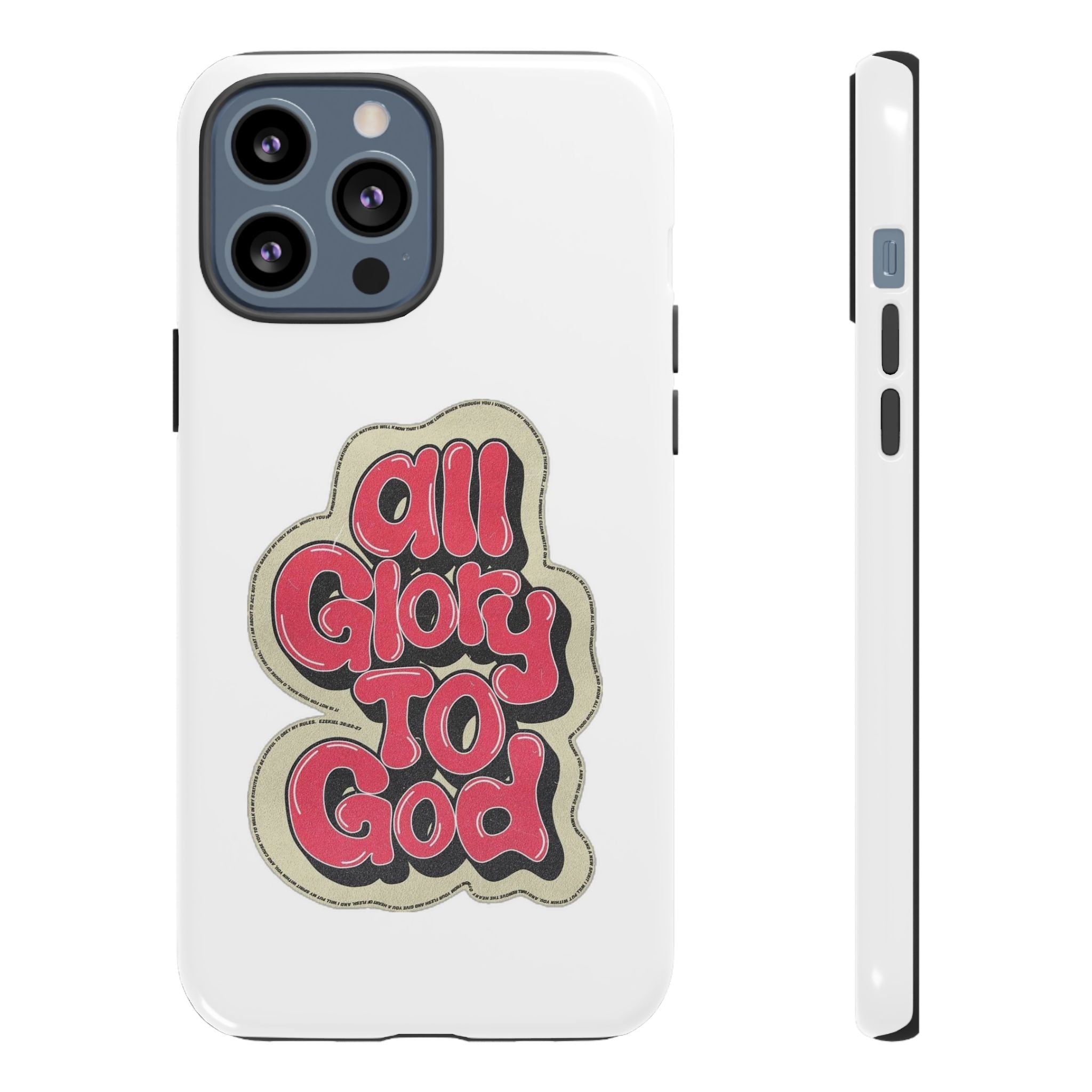 All Glory To God Phone Case
