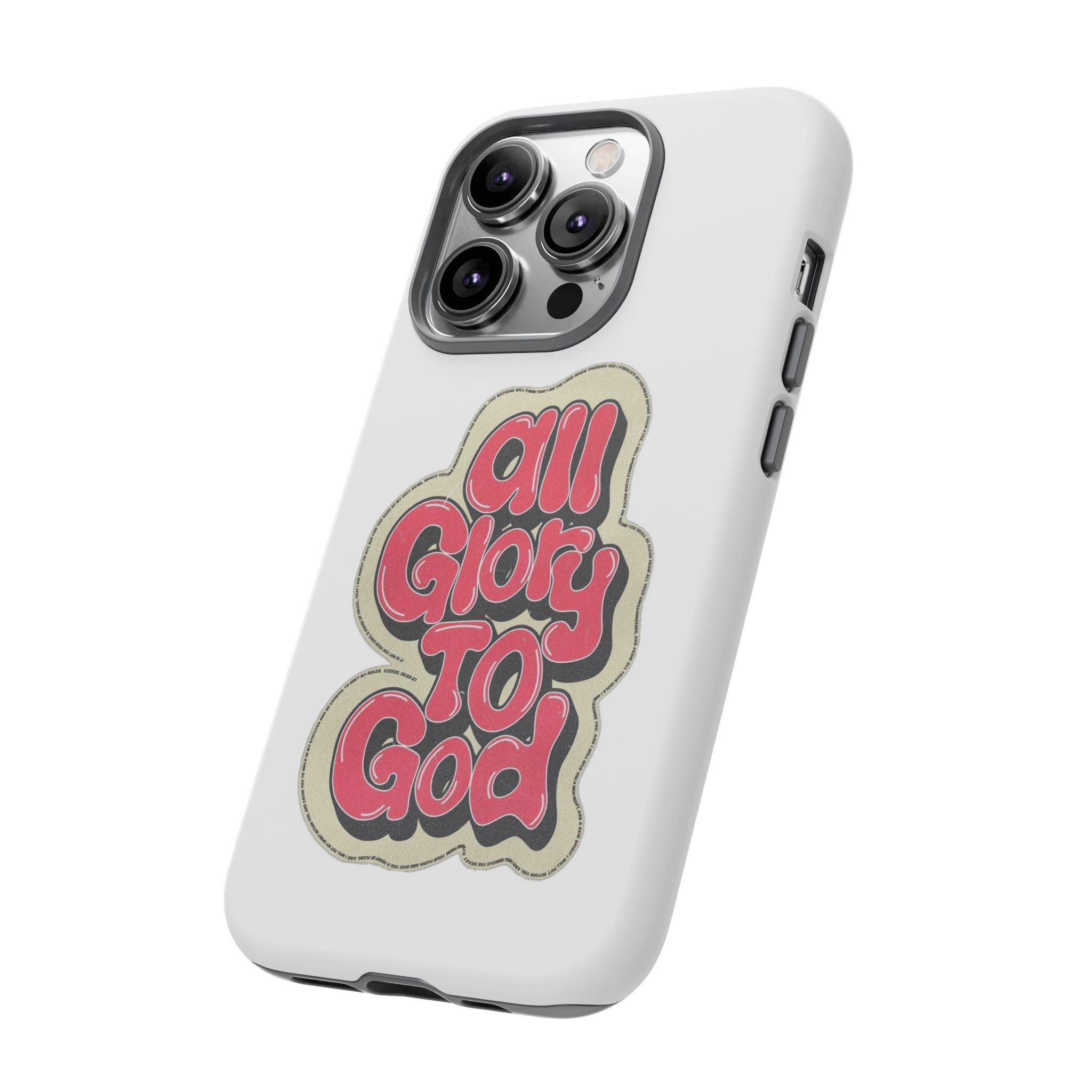 All Glory To God Phone Case