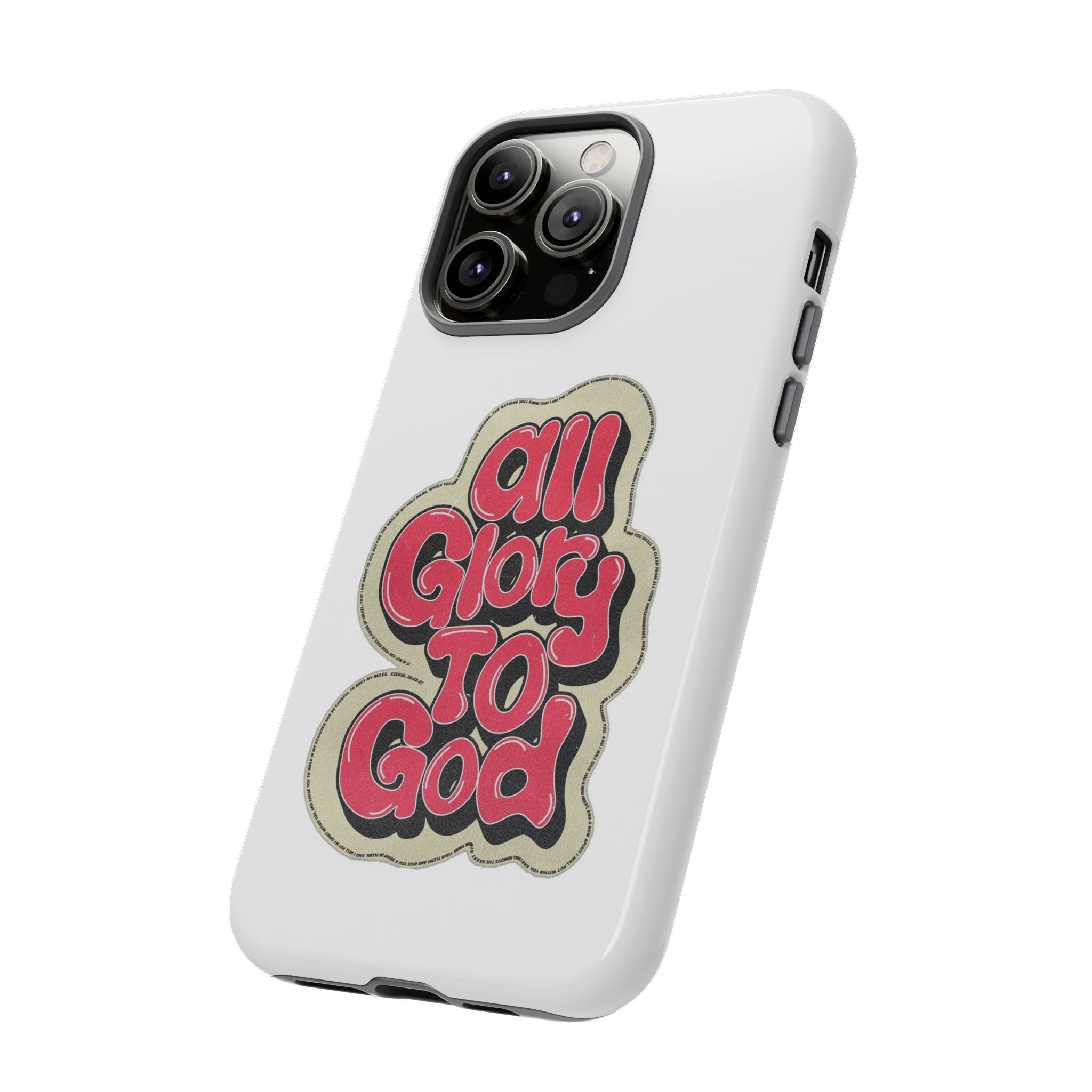 All Glory To God Phone Case