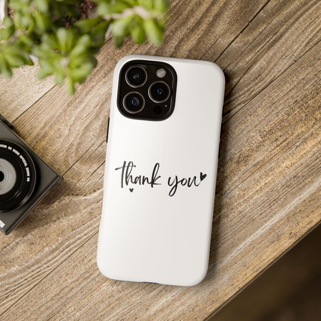 Thank You Phone Case – Stylish & Durable Protection