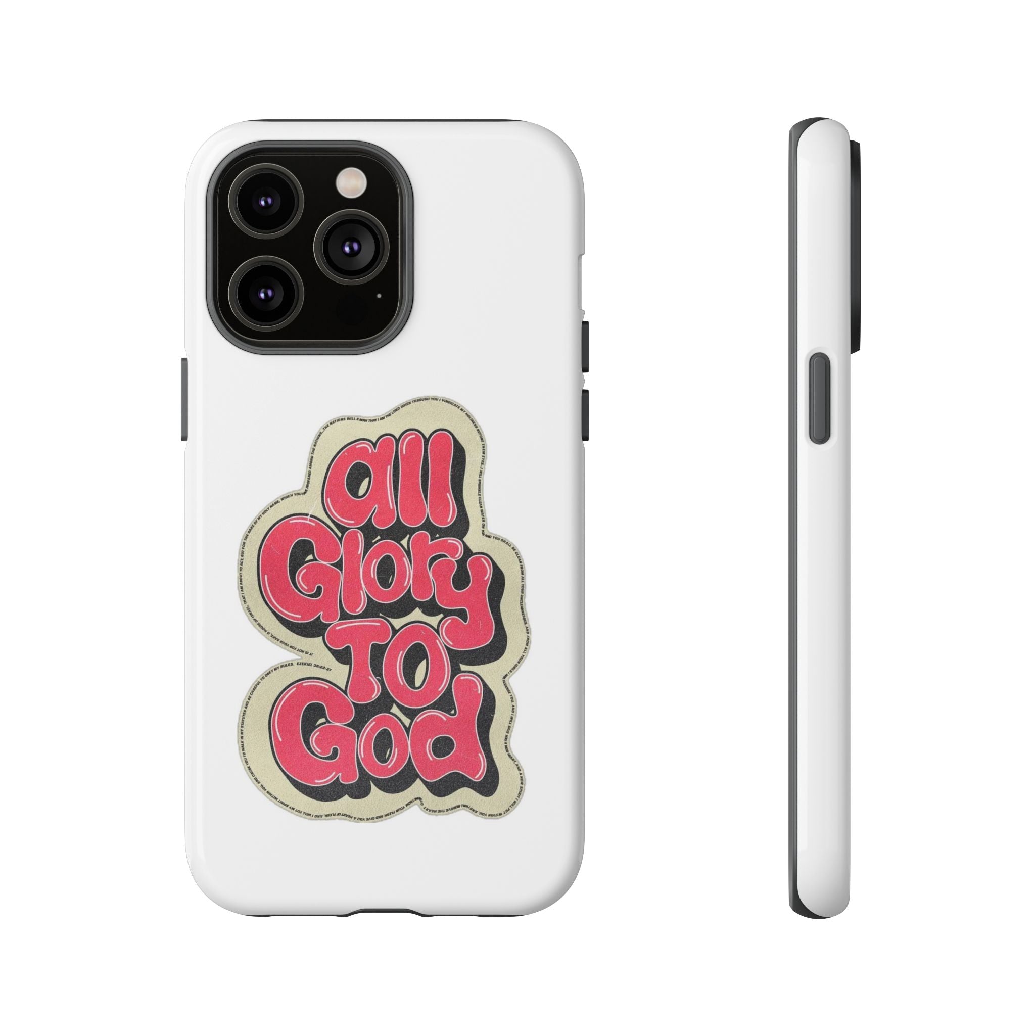 All Glory To God Phone Case