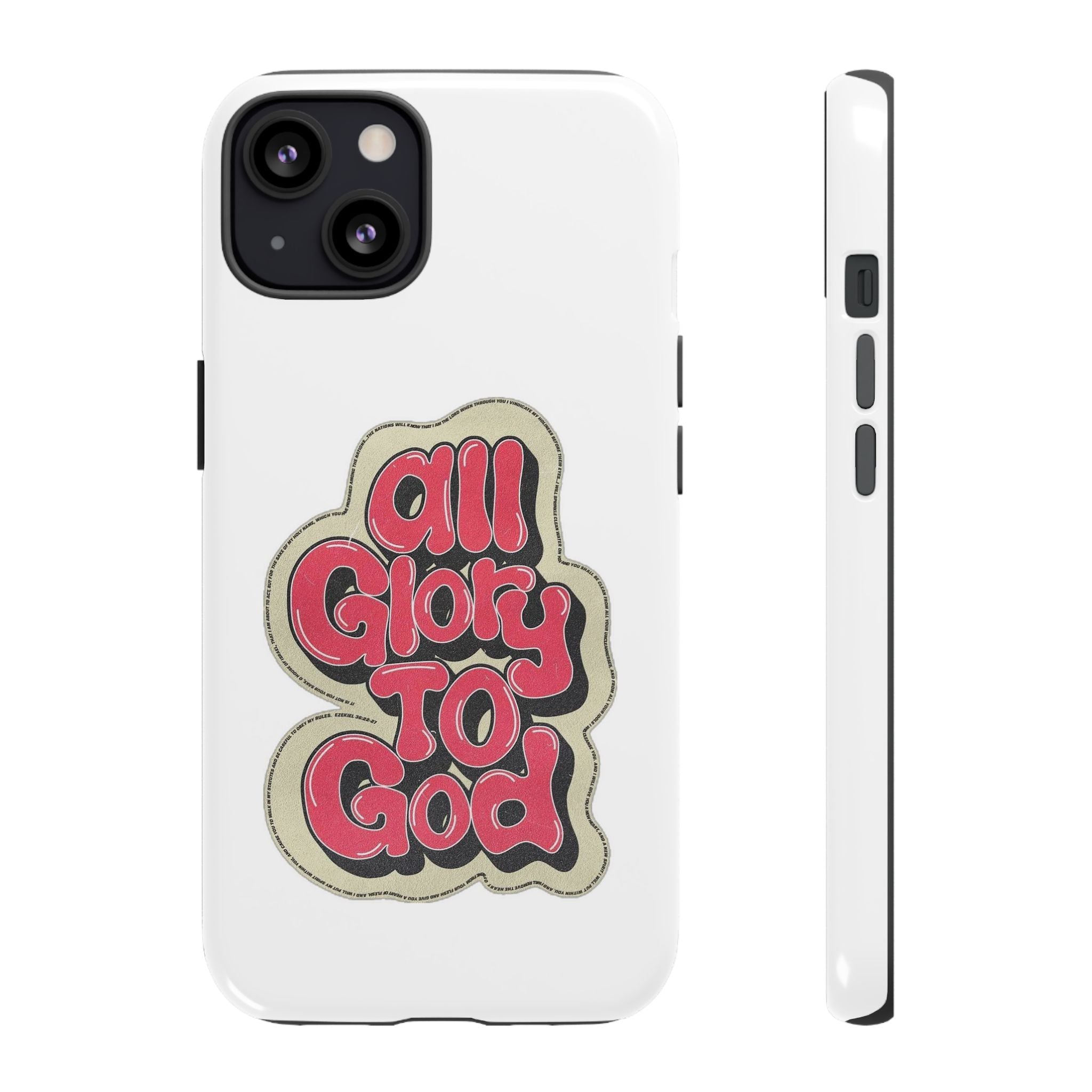 All Glory To God Phone Case
