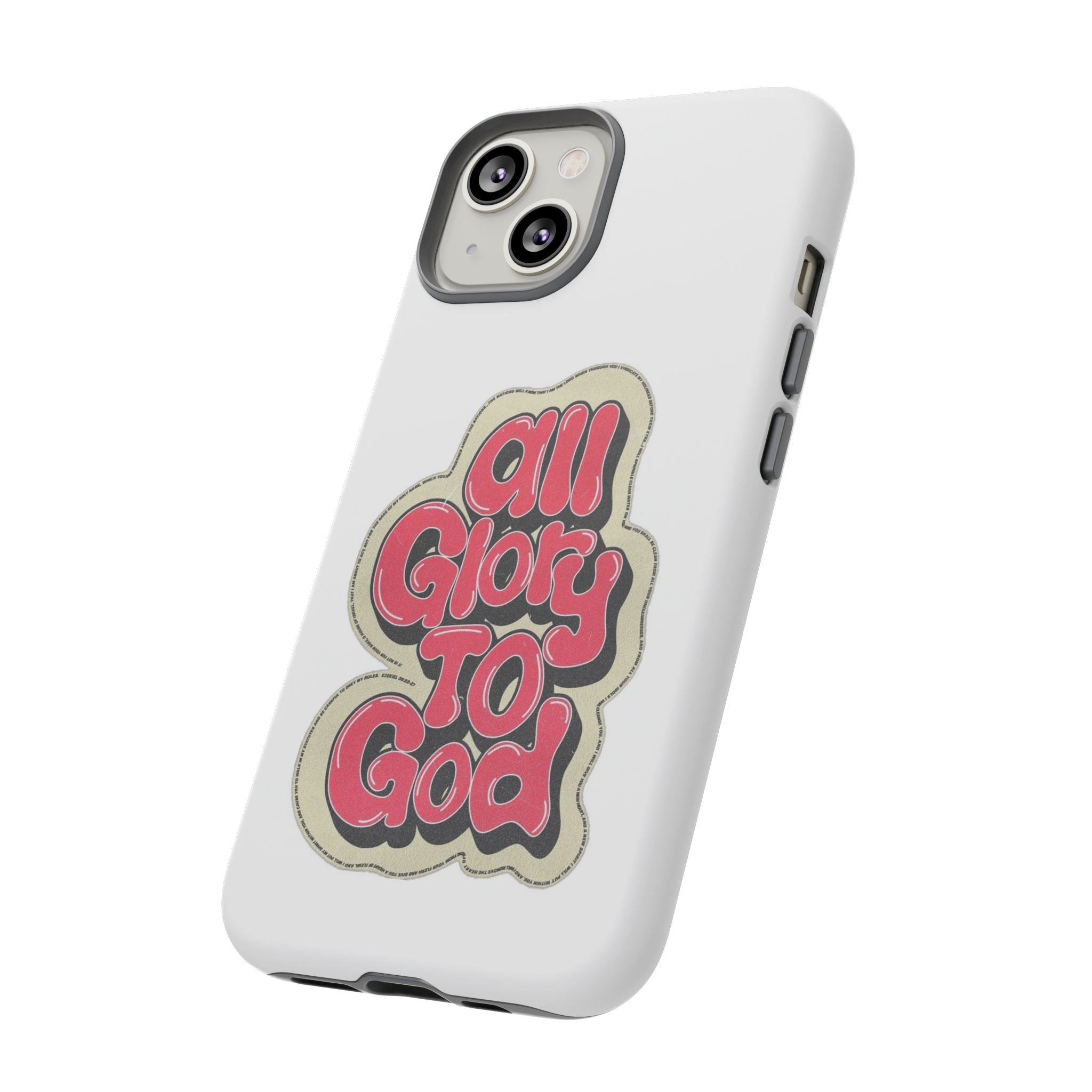 All Glory To God Phone Case