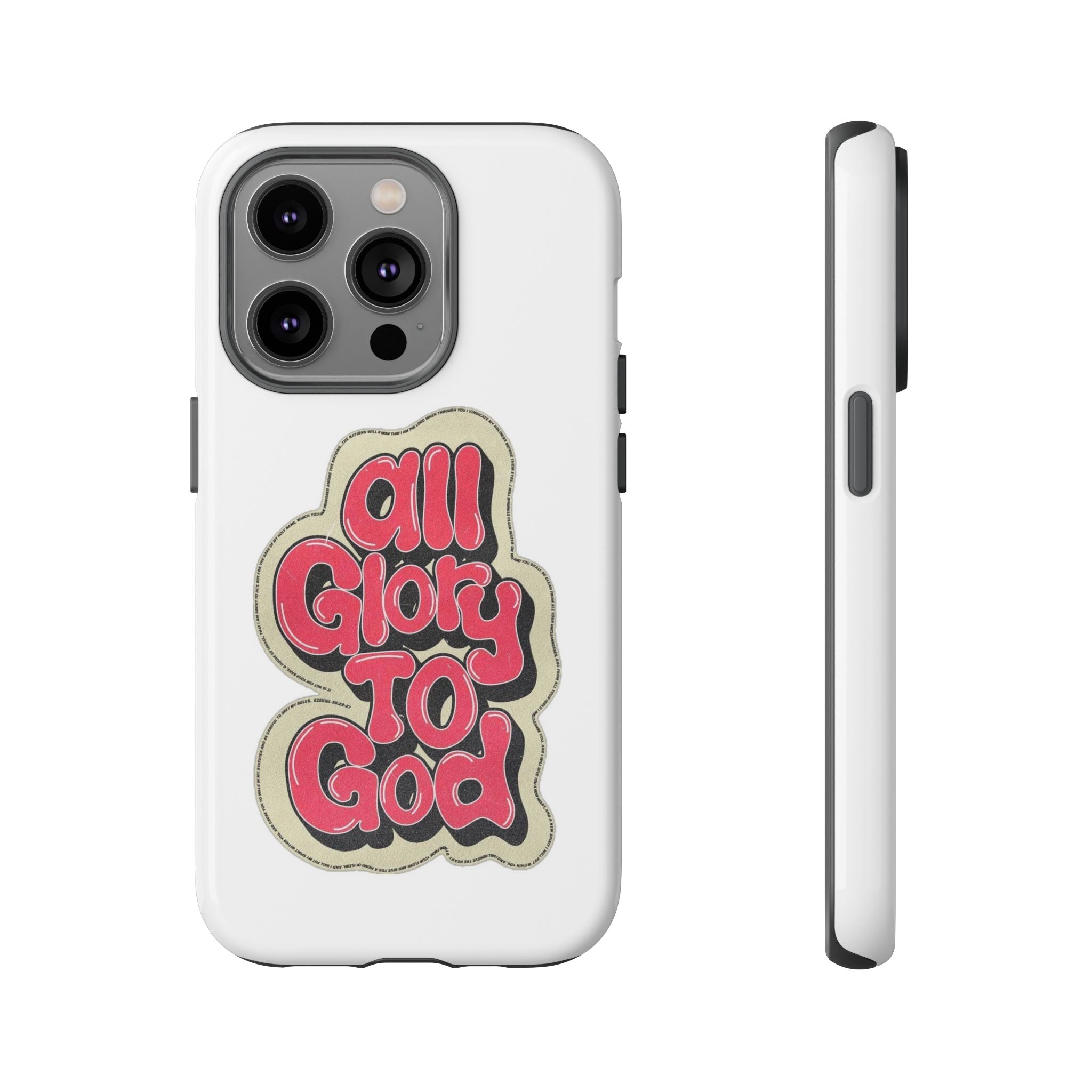 All Glory To God Phone Case