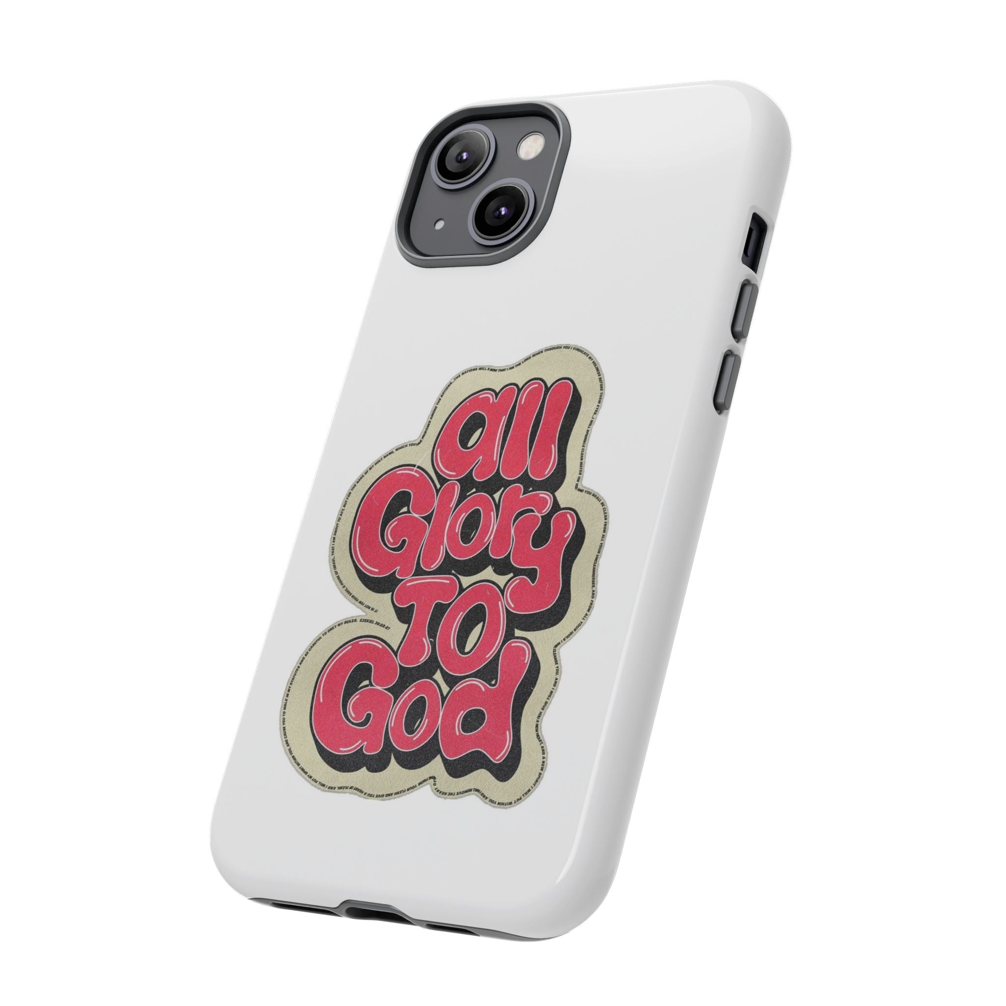 All Glory To God Phone Case