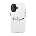 Thank You Phone Case – Stylish & Durable Protection